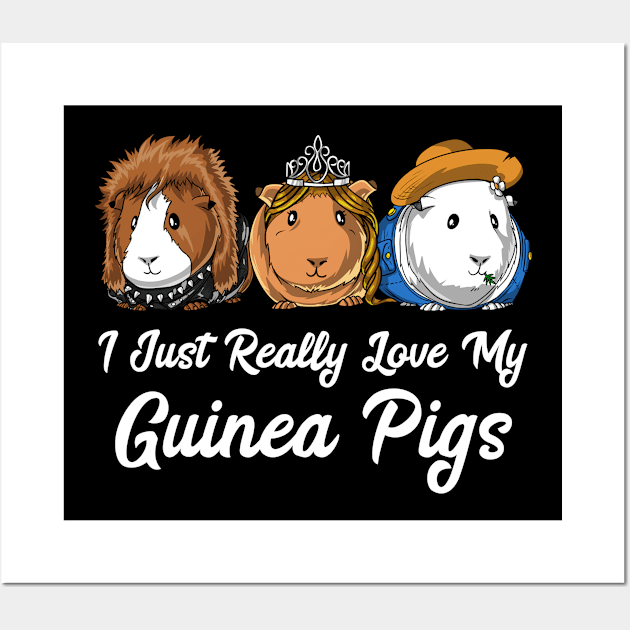 I Just Really Love My Guinea Pigs Cavy Pets Wall Art by underheaven